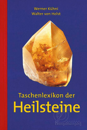Taschenlexikon der Heilsteine Kühni/von Holst